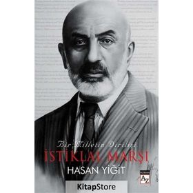 Bir Milletin Dirilişi İstiklal Marşı - Hasan Yiğit