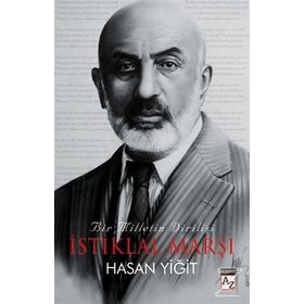 Bir Milletin Dirilişi İstiklal Marşı - Hasan Yiğit