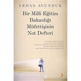 BIR MILLI EĞİTİM BAKANLIĞI MÜFETTİŞİNİN NOT DEFTERI - ERHAN AVUNDUK