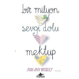 Bir Milyon Sevgi Dolu Mektup - Jodi Ann Bickley