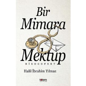 Bir Mimara Mektup - Halil İbrahim Yılmaz