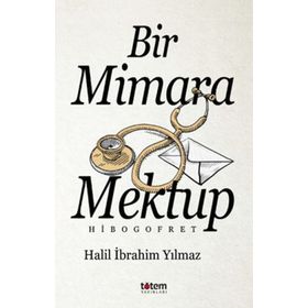 Bir Mimara Mektup - Halil İbrahim Yılmaz