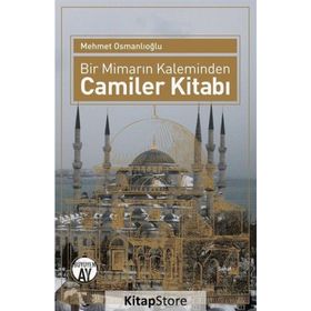 Bir Mimarın Kaleminden Camiler Kitabı - Mehmet Osmanlıoğlu