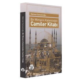 Bir Mimarın Kaleminden Camiler Kitabı - Mehmet Osmanlıoğlu