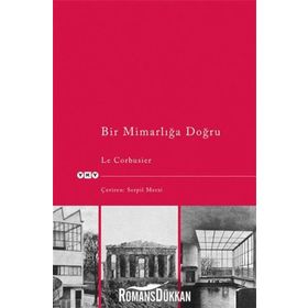 BIR MİMARLIĞA DOĞRU - LE CORBUSIER