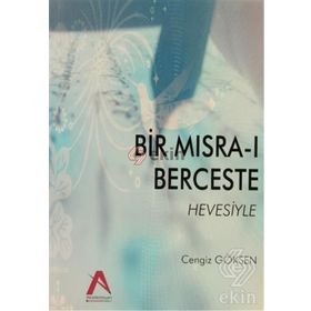 Bir Mısra-ı Berceste Hevesiyle - Cengiz Gökşen