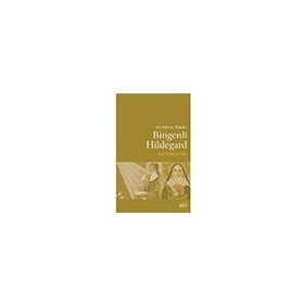 Bir Mistik Rahibe Bingenli Hildegard - Halil Temiztürk