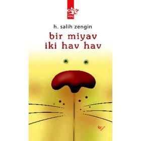BIR MIYAV İKI HAV HAV - H. SALIH ZENGIN