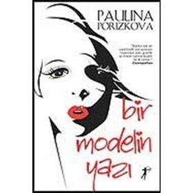 BIR MODELIN YAZI İLHAMINI ESKI BIR SÜPERMODEL OLAN YAZARIN HAYATINDAN ALAN, GÜZELLİK VE İNTİKAM ÜZE - PAULINA PORIZKOVA