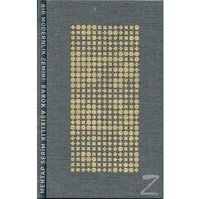 Bir Modernlik Zemini Barok Aşırılık - Mehtap Serim