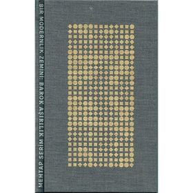 Bir Modernlik Zemini Barok Aşırılık - Mehtap Serim