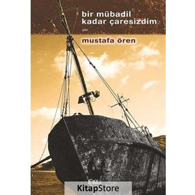 Bir Mübadil Kadar Çaresizdim - Mustafa Ören