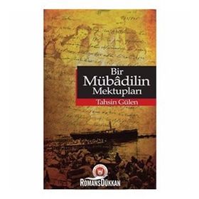 BIR MÜBADİLİN MEKTUPLARI - TAHSIN GÜLEN