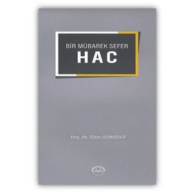 Bir Mübarek Sefer Hac - Ülfet Görgülü