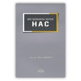 Bir Mübarek Sefer Hac - Ülfet Görgülü