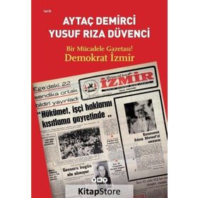 Bir Mücadele Gazetası! Demokrat İzmir - Yusuf Rıza Düvenci
