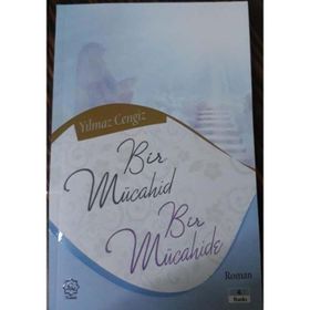Bir Mücahid ve Bir Mücahide - Yılmaz Cengiz