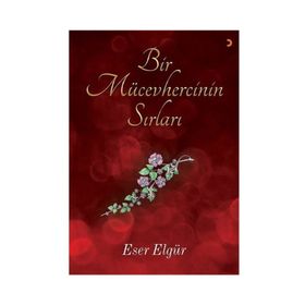 Bir Mücevhercinin Sırları - Eser Elgür
