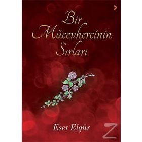 Bir Mücevhercinin Sırları - Eser Elgür