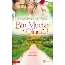 Bir Mucize Olmalı - Kamuran Akdemir