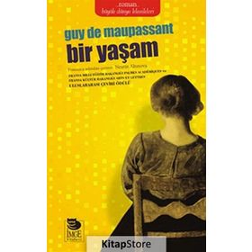 BIR MUCIZEDIR YAŞAMAK - GUY DE MAUPASSANT