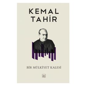 Bir Mülkiyet Kalesi - Kemal Tahir