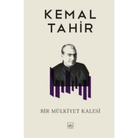 Bir Mülkiyet Kalesi - Kemal Tahir