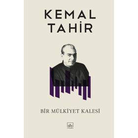 Bir Mülkiyet Kalesi - Kemal Tahir