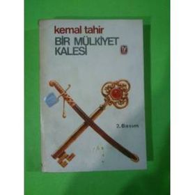 Bir Mülkiyet Kalesi - Kemal Tahir