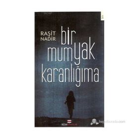 BIR MUM YAK KARANLIĞIMA - RAŞİT NADIR