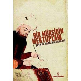 Bir Mürşidin Mektupları - Mulay El-Arabi Ed-Darkavi