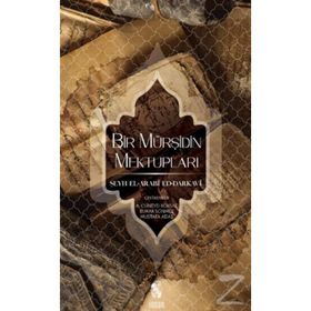Bir Mürşidin Mektupları - Mulay El-Arabi Ed-Darkavi