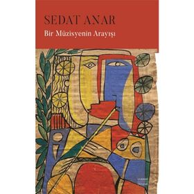 Bir Müzisyenin Arayışı Sedat Anar
