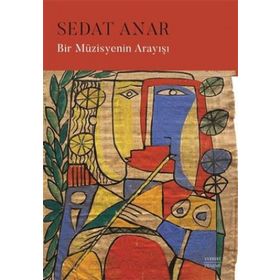 Bir Müzisyenin Arayışı Sedat Anar