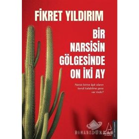 Bir Narsisin Gölgesinde On İki Ay - Fikret Yıldırım