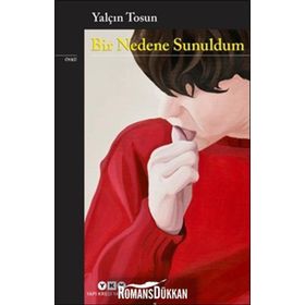 Bir Nedene Sunuldum - Yalçın Tosun