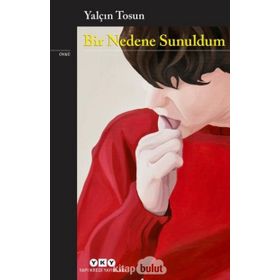 Bir Nedene Sunuldum - Yalçın Tosun