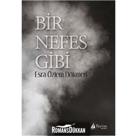 Bir Nefes Gibi - Esra Özlem Dökmen