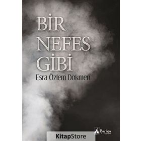 Bir Nefes Gibi - Esra Özlem Dökmen
