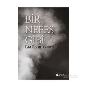 Bir Nefes Gibi - Esra Özlem Dökmen