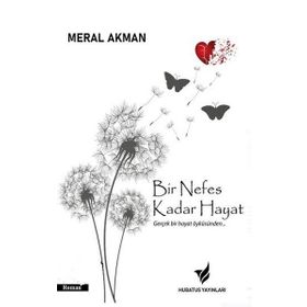 Bir Nefes Kadar Hayat - Meral Akman