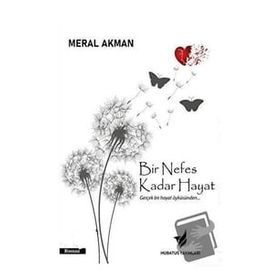 Bir Nefes Kadar Hayat - Meral Akman