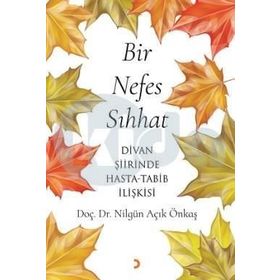 Bir Nefes Sıhhat - Nilgün Açık Önkaş