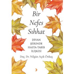 Bir Nefes Sıhhat - Nilgün Açık Önkaş