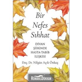 Bir Nefes Sıhhat - Nilgün Açık Önkaş