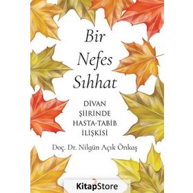 Bir Nefes Sıhhat - Nilgün Açık Önkaş