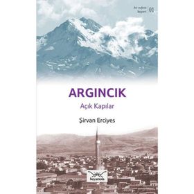 Bir Nefeste Kayseri 1 - Argıncık - Şirvan Erciyes
