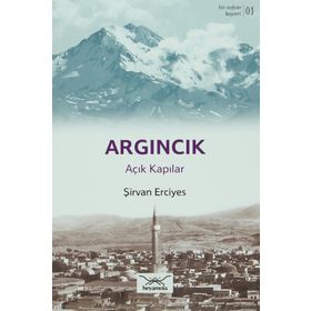 Bir Nefeste Kayseri 1 - Argıncık - Şirvan Erciyes