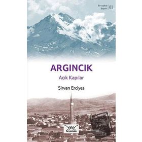 Bir Nefeste Kayseri 1 - Argıncık - Şirvan Erciyes