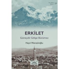 Bir Nefeste Kayseri 10 - Erkilet - Hayri Maraşlıoğlu